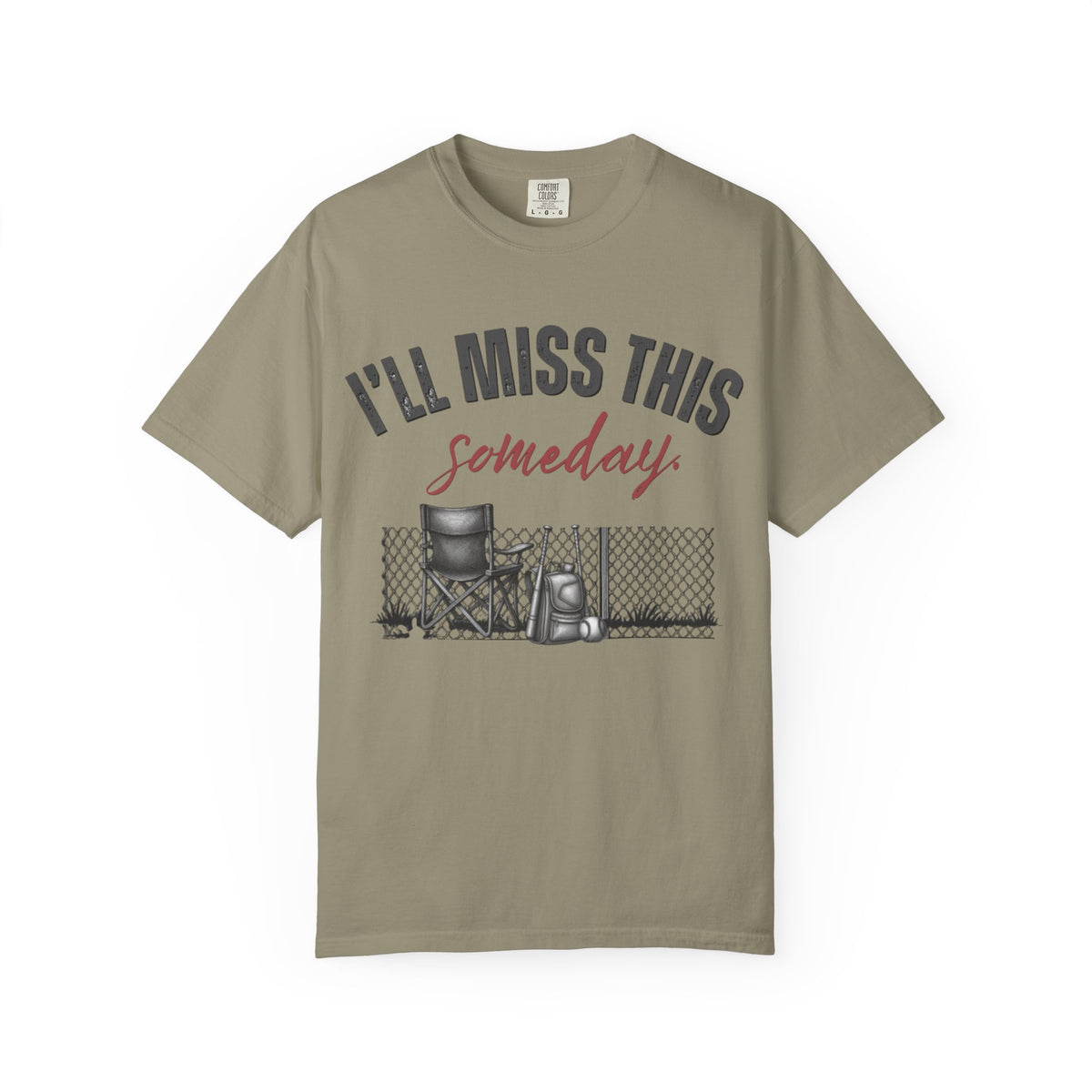 I'll Miss This Someday T-Shirt