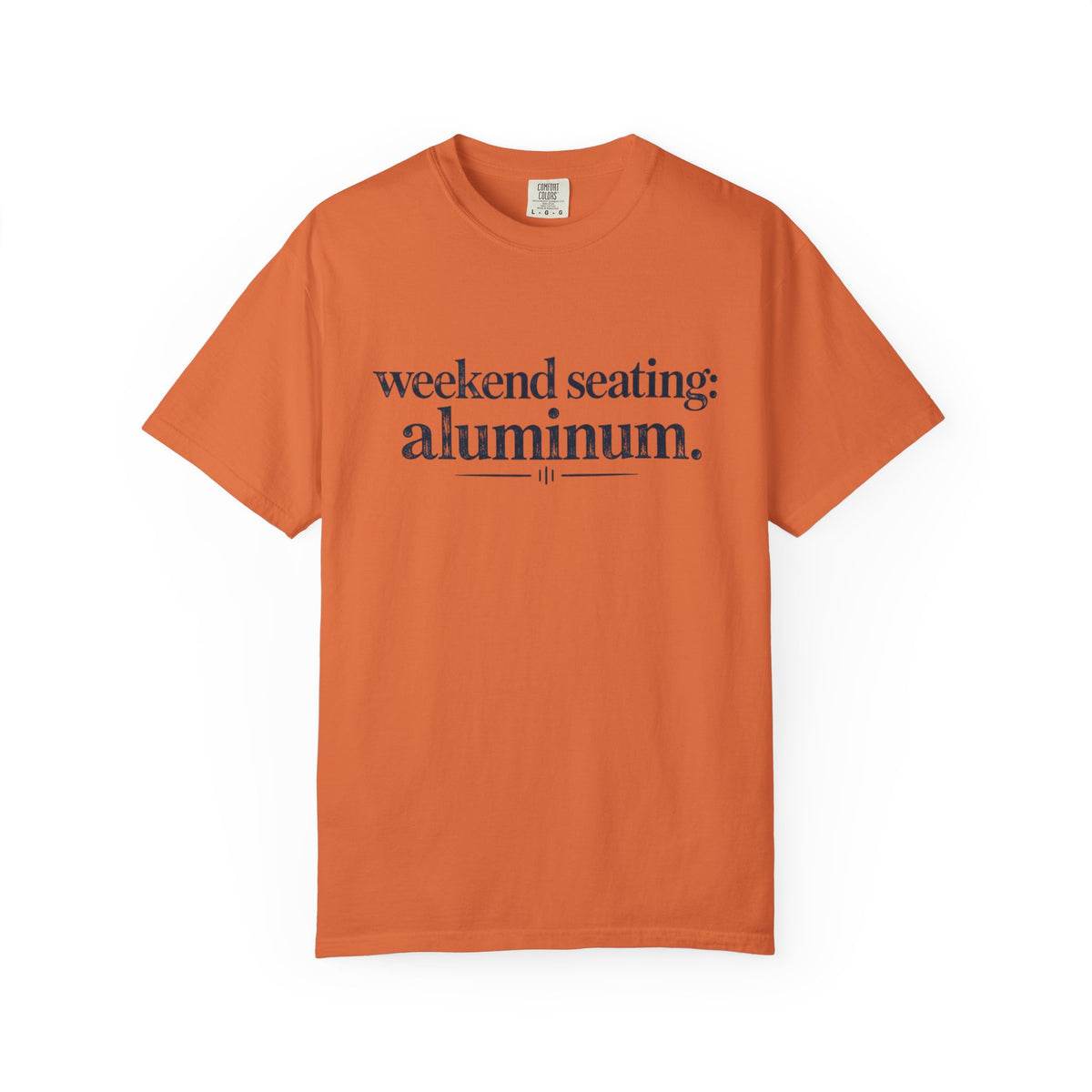 Weekend Seating: Aluminum T-Shirt