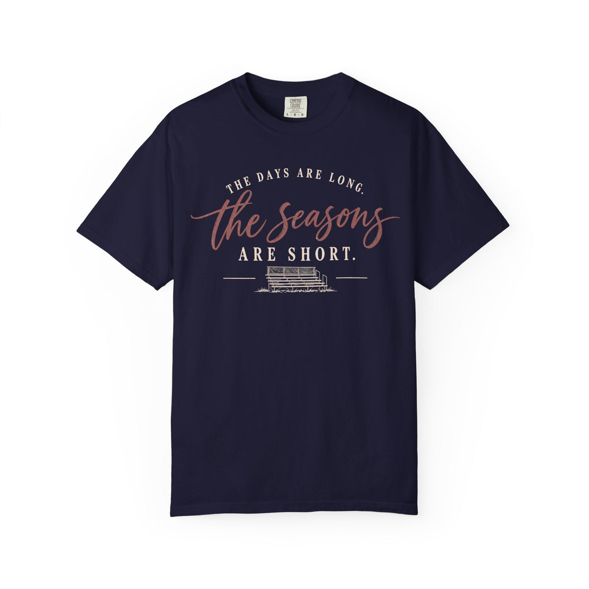 The Days are Long but the Season are Short T Shirt