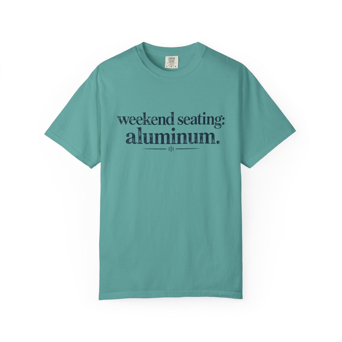 Weekend Seating: Aluminum T-Shirt