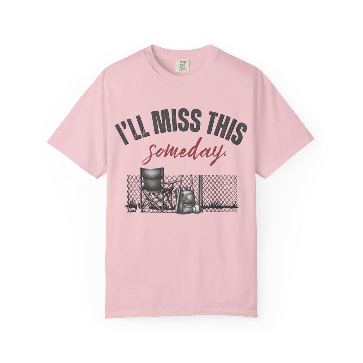 I'll Miss This Someday T-Shirt