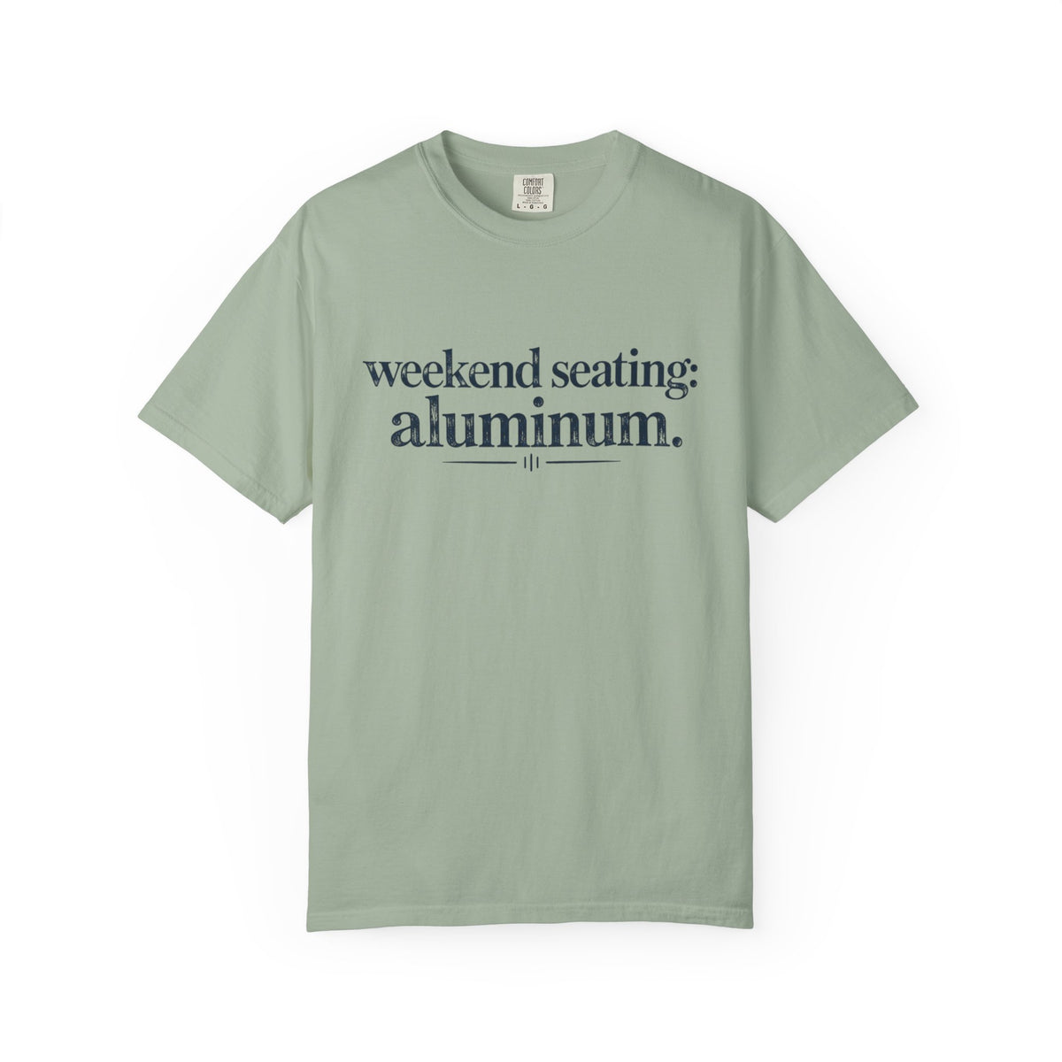 Weekend Seating: Aluminum T-Shirt