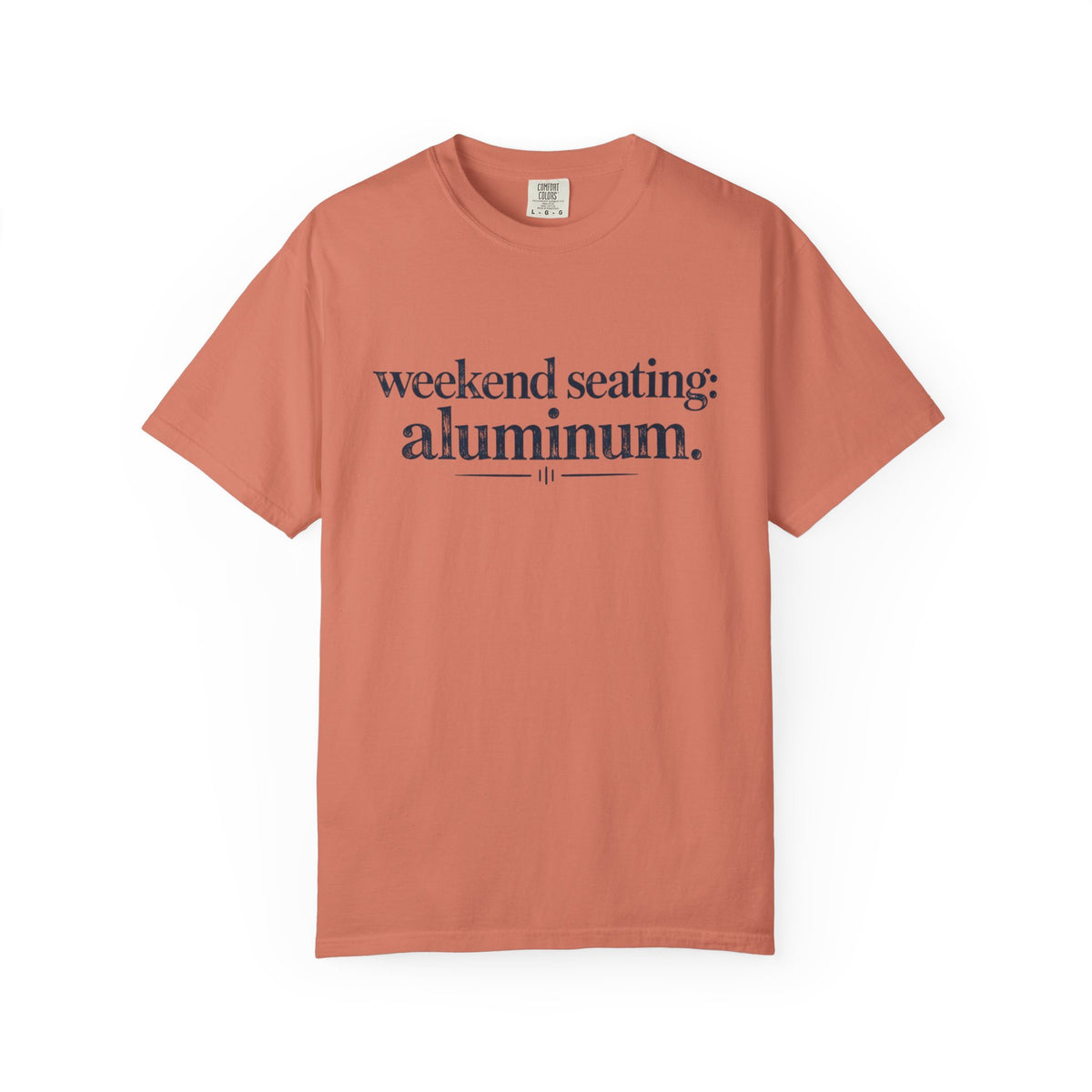 Weekend Seating: Aluminum T-Shirt