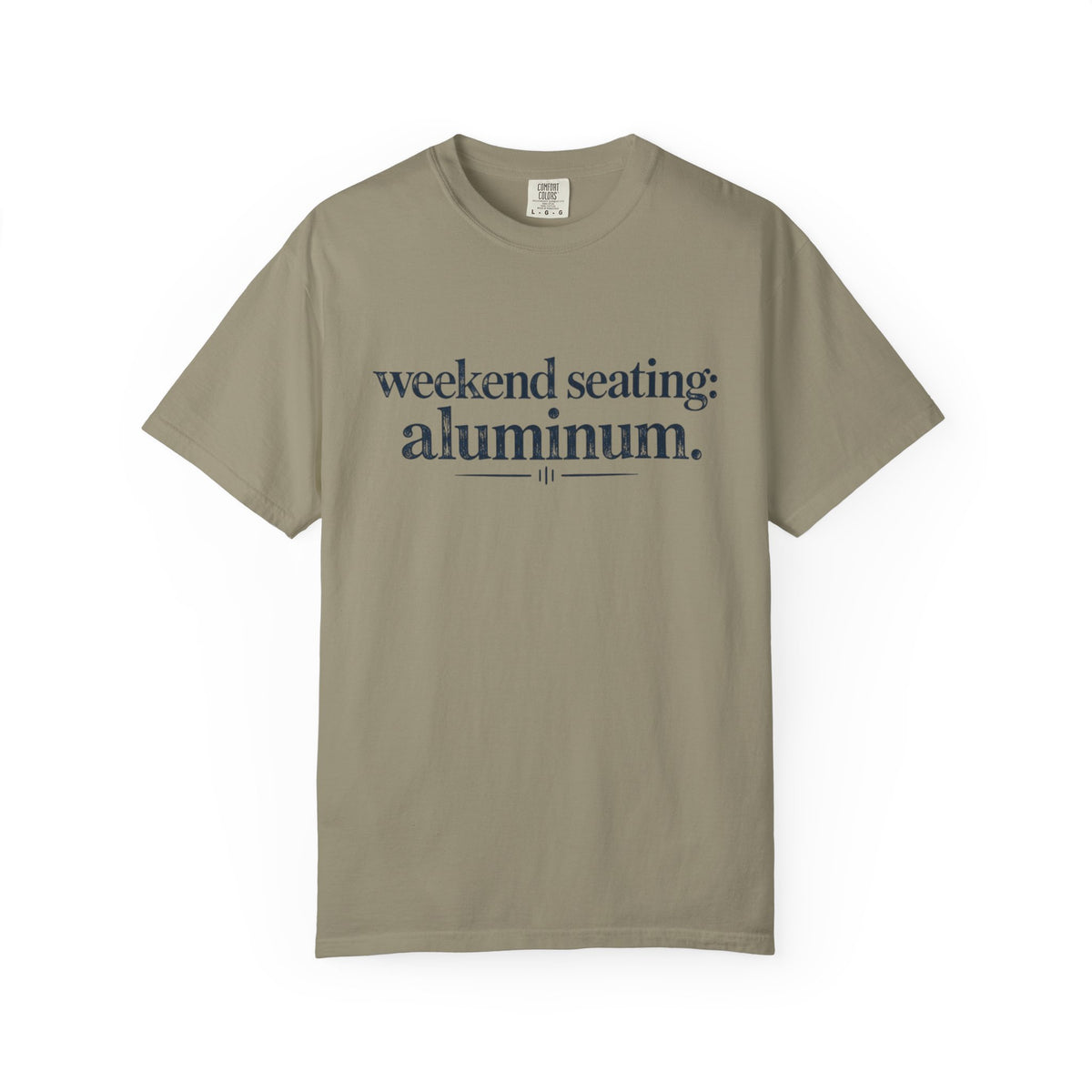 Weekend Seating: Aluminum T-Shirt