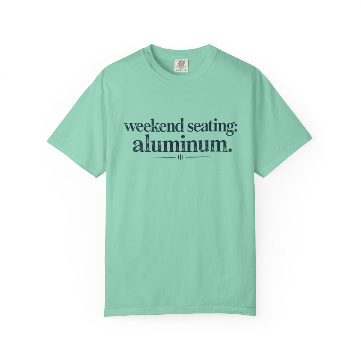 Weekend Seating: Aluminum T-Shirt