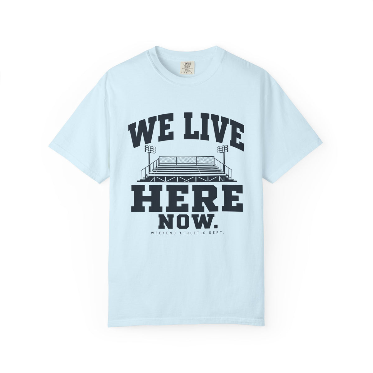 We Live Here Now Stadium T-Shirt
