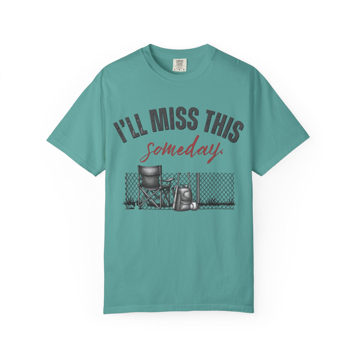 I'll Miss This Someday T-Shirt