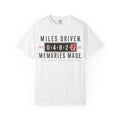Miles Driven Odometer T-Shirt — “Miles Driven. Memories Made.” Tee